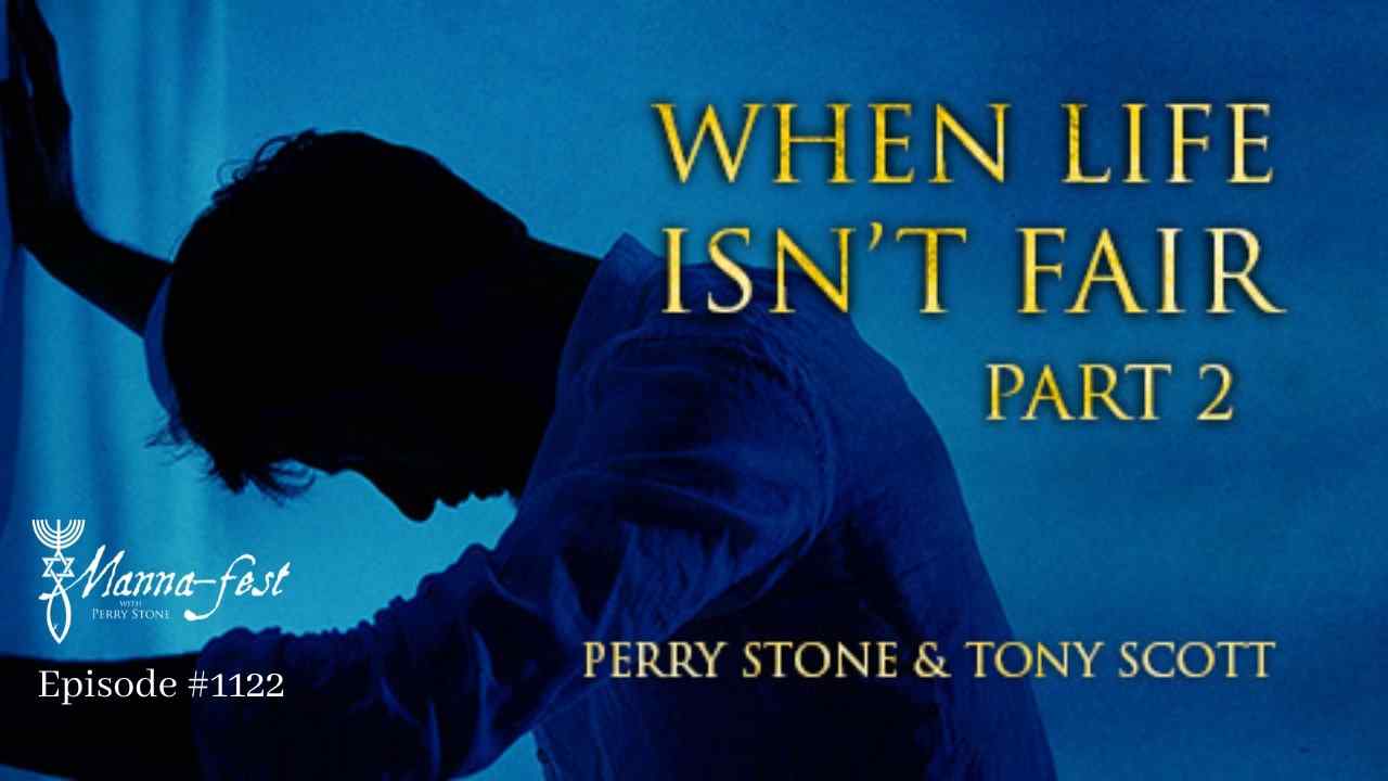 Perry Stone - When Life Isn't Fair - Part 2