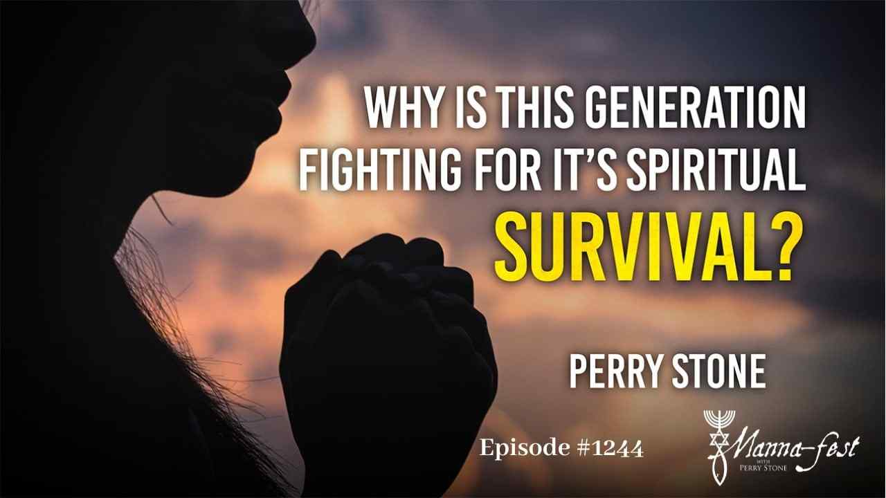 Perry Stone - Why is This Generation Fighting for it's Spiritual Survival?