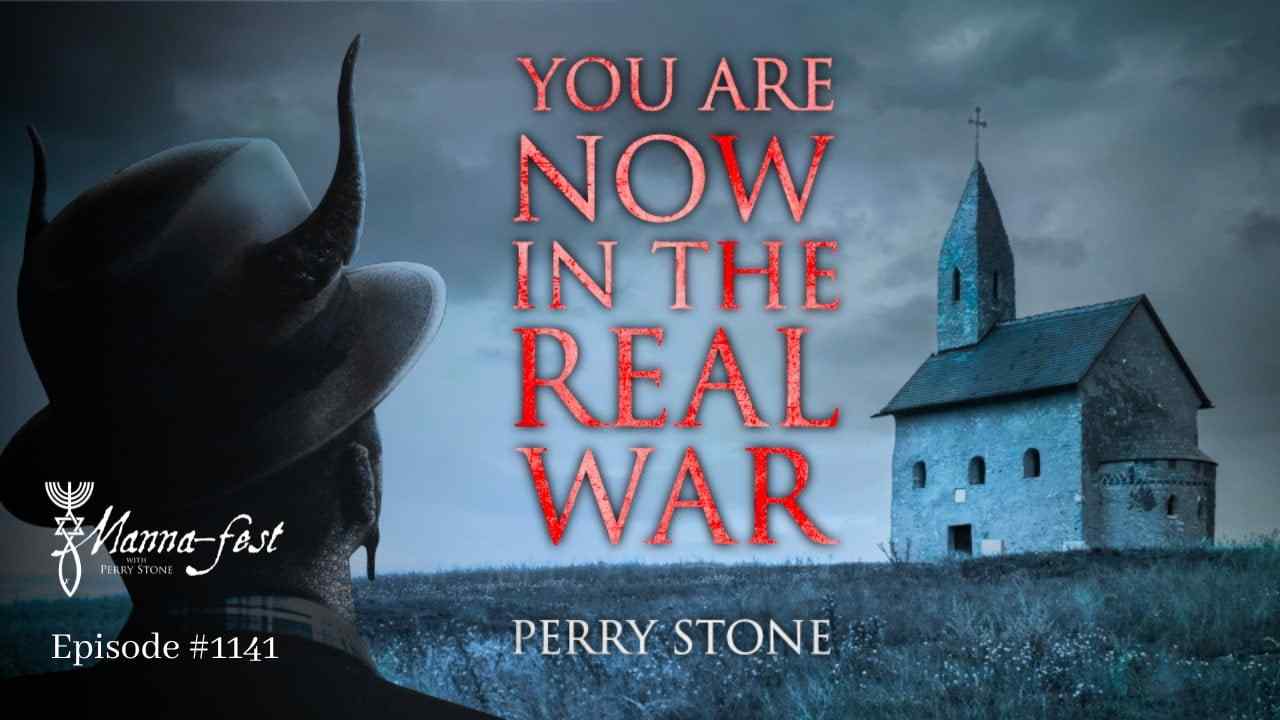 Perry Stone - You Are Now in the Real War