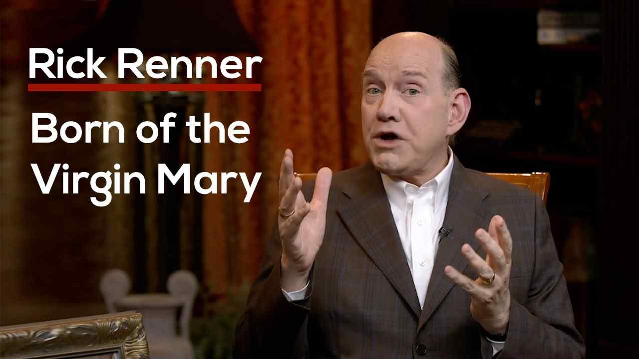 Rick Renner - Born of the Virgin Mary