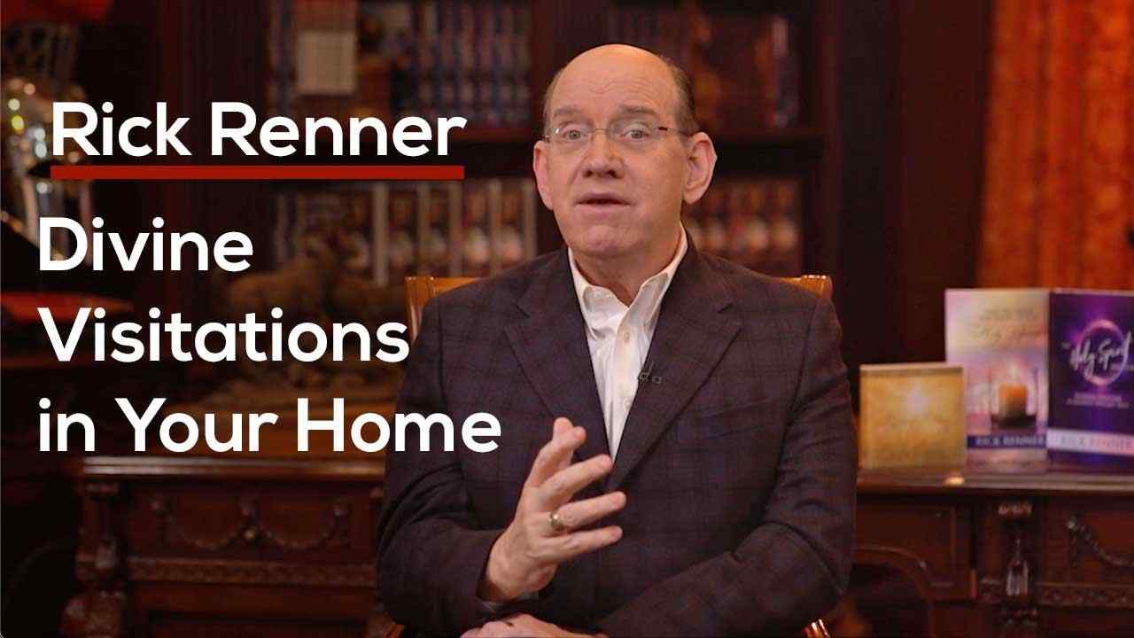 Rick Renner - Divine Visitations in Your Home