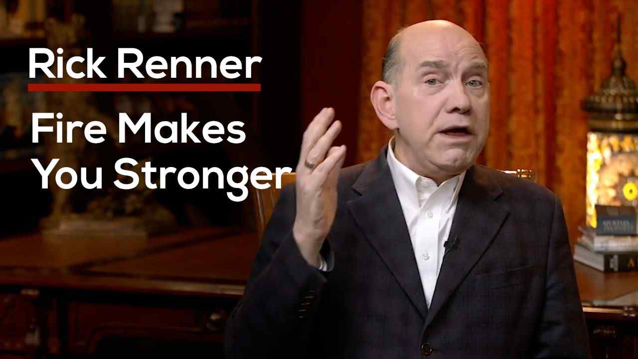 Rick Renner - Fire Makes You Stronger