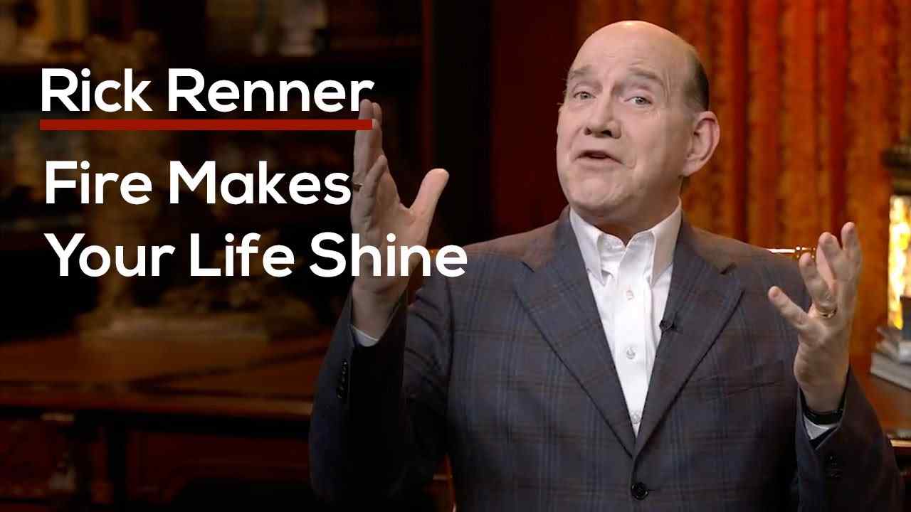 Rick Renner - Fire Makes Your Life Shine