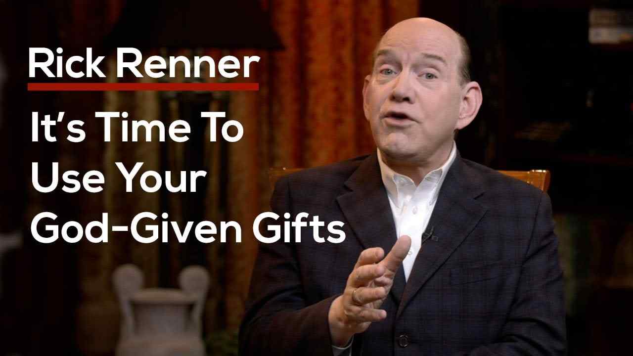 Rick Renner - It's Time To Use Your God-Given Gifts