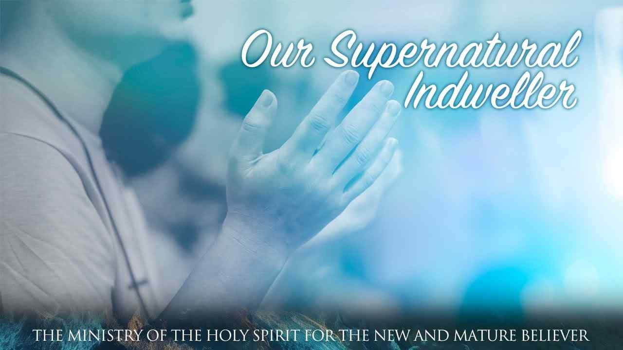 Rick Renner - Our Supernatural Indweller