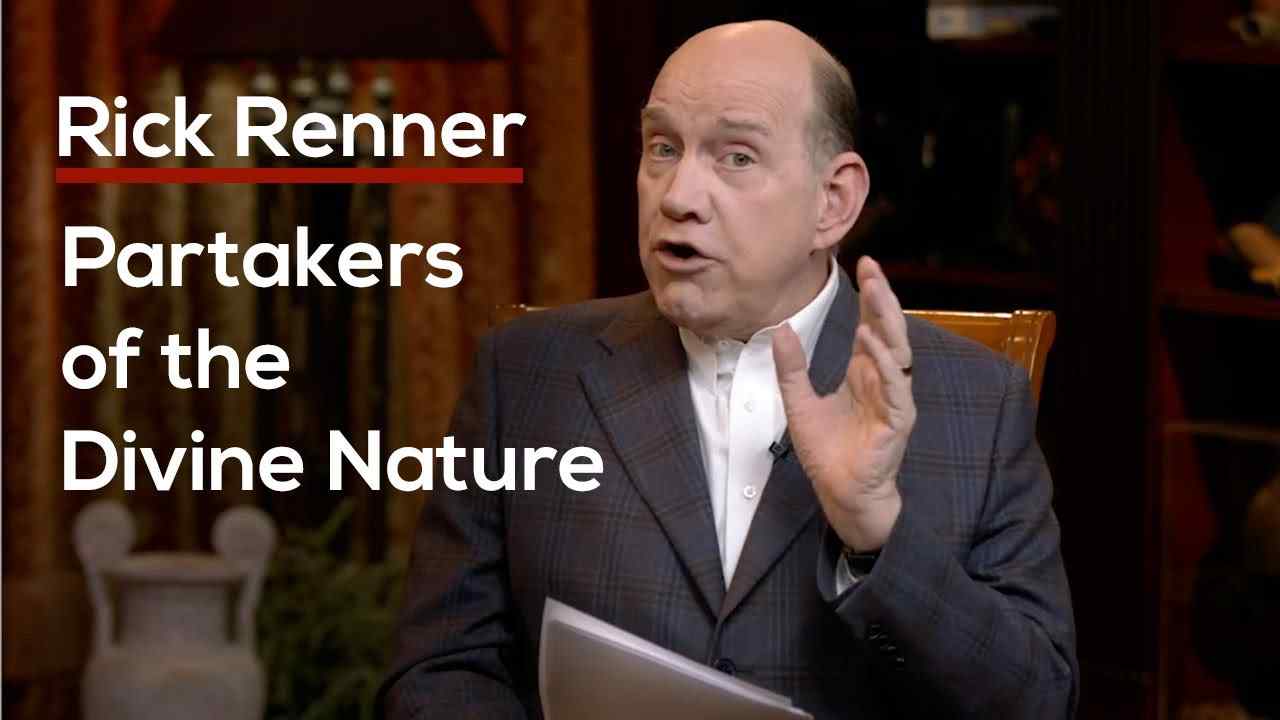 Rick Renner - Partakers of the Divine Nature