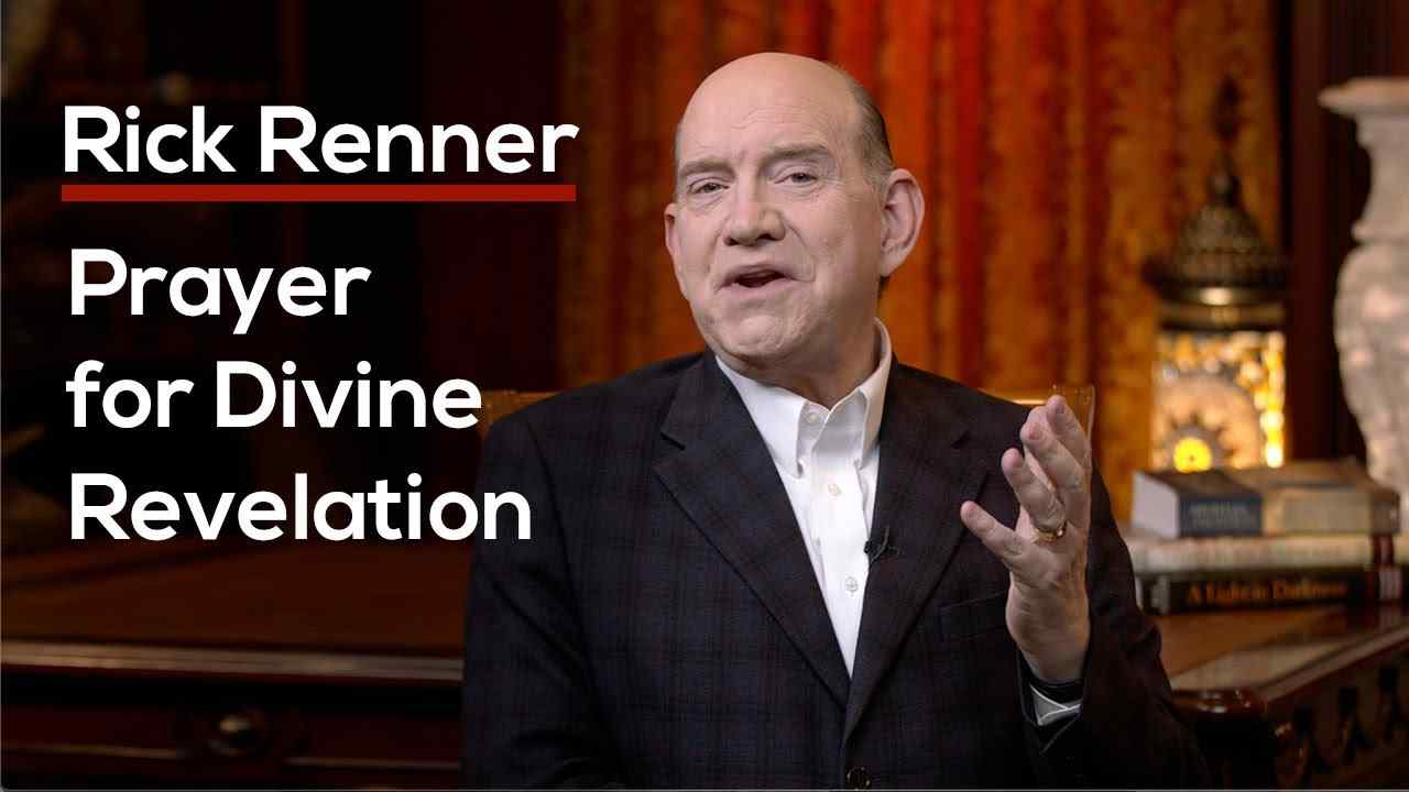 Rick Renner - Prayer for Divine Revelation