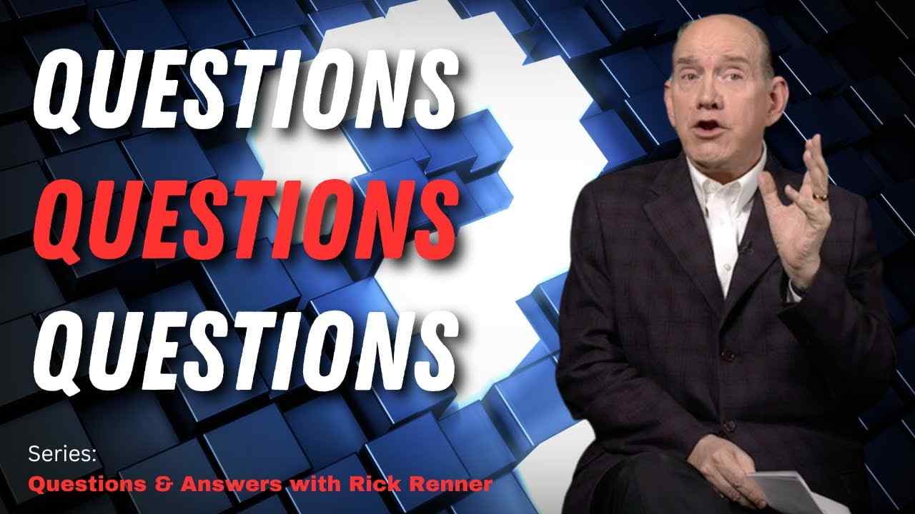 Rick Renner - Questions, Questions, Questions