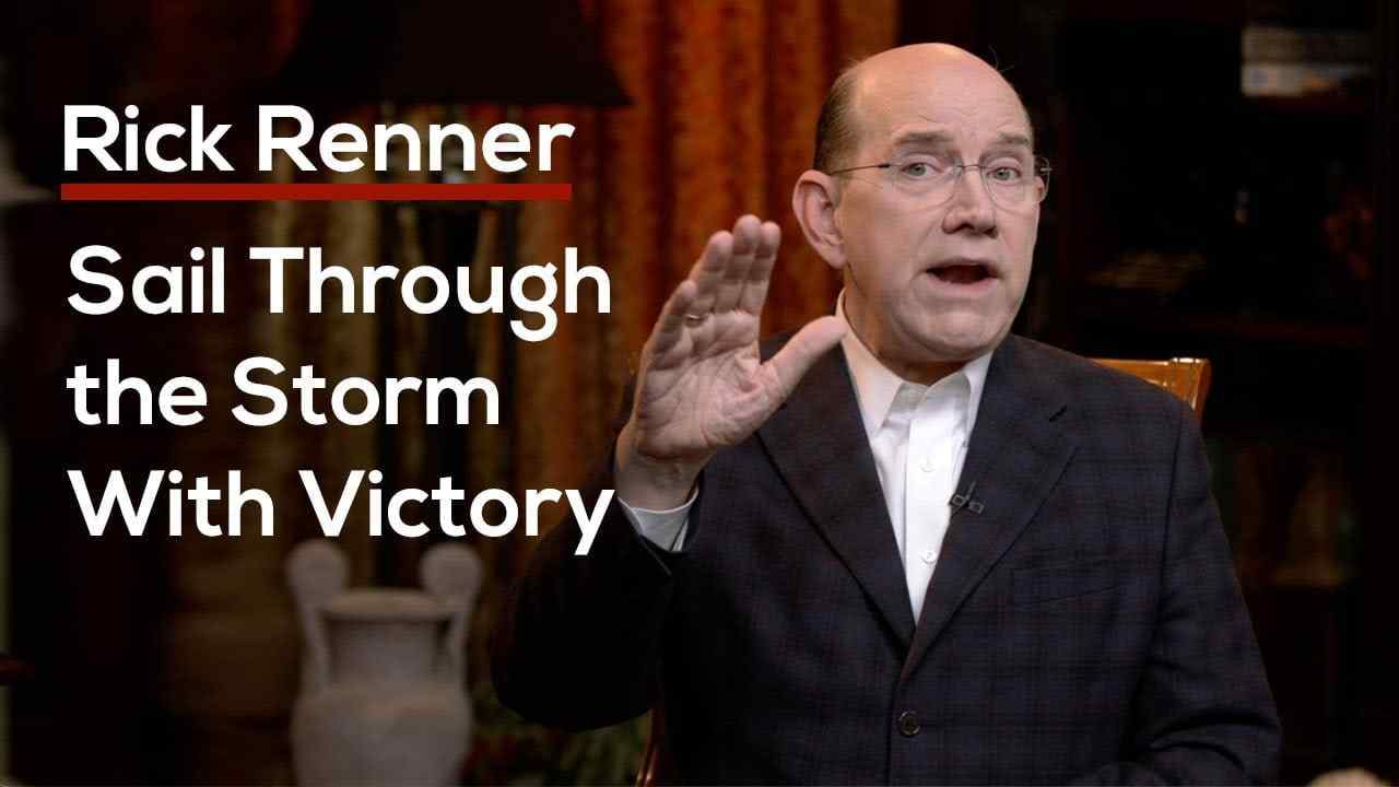 Rick Renner - Sail Through the Storm With Victory