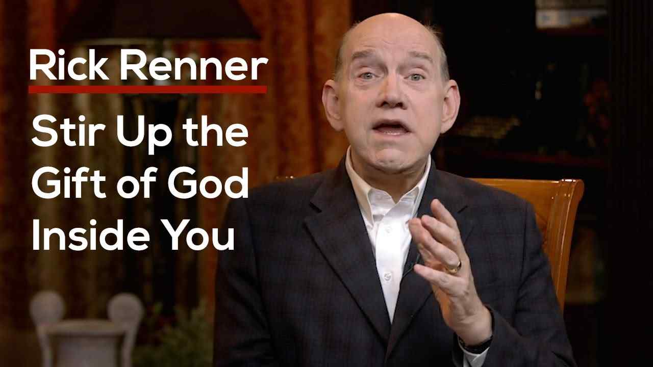 Rick Renner - Stir Up the Gift of God Inside You