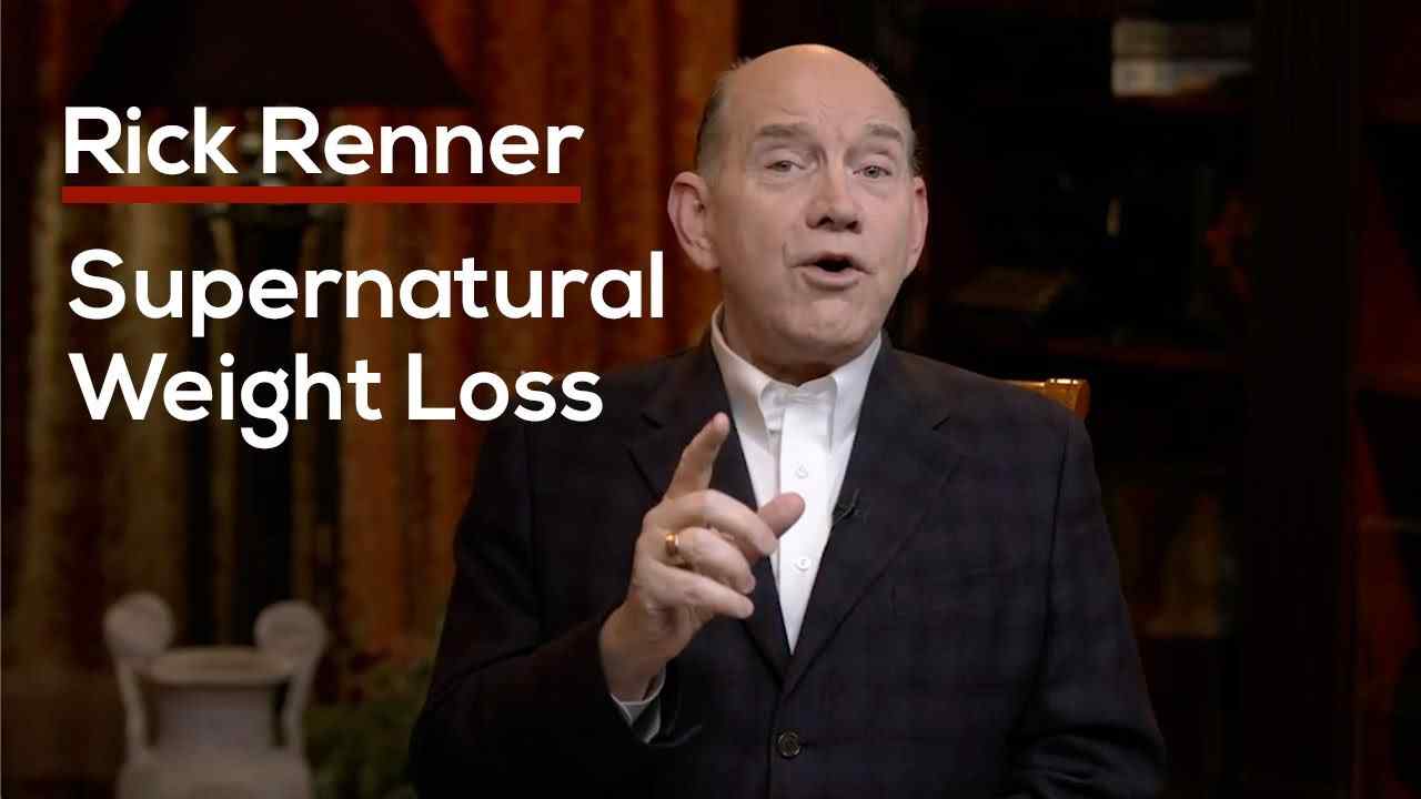 Rick Renner - Supernatural Weight Loss