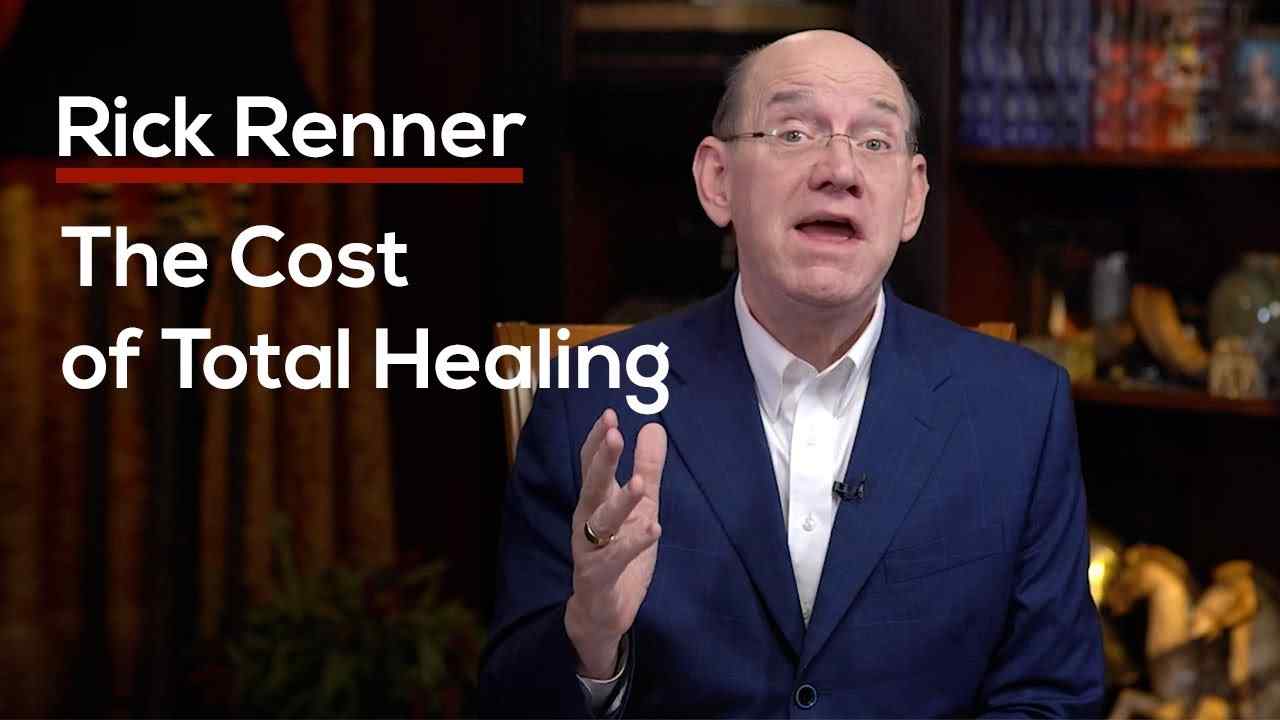 Rick Renner - The Cost of Total Healing