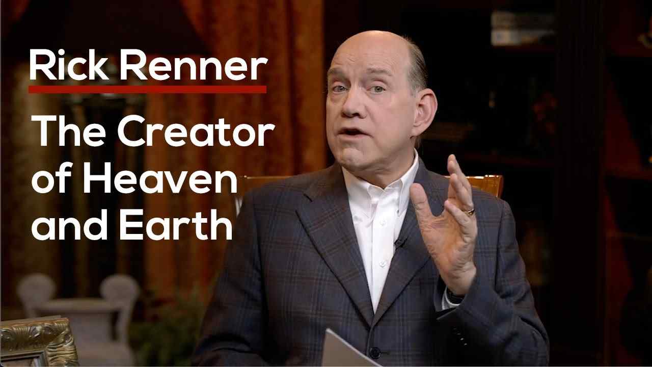 Rick Renner - The Creator of Heaven and Earth