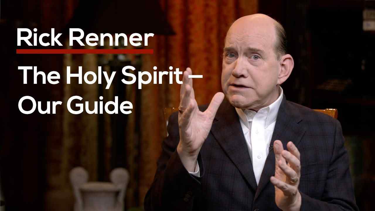 Rick Renner - The Holy Spirit, Our Guide