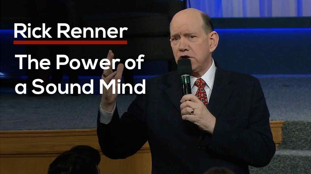 Rick Renner - The Power of a Sound Mind