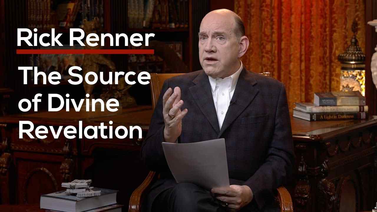 Rick Renner - The Source of Divine Revelation