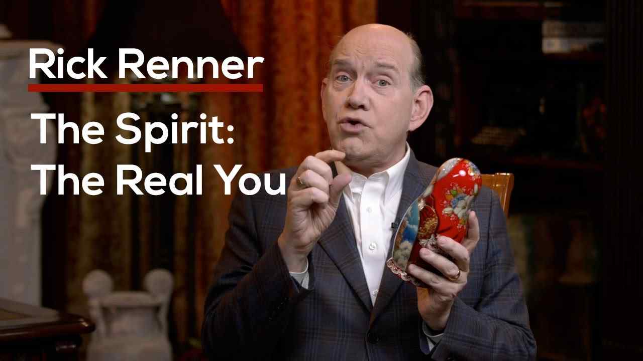 Rick Renner - The Spirit, The Real You