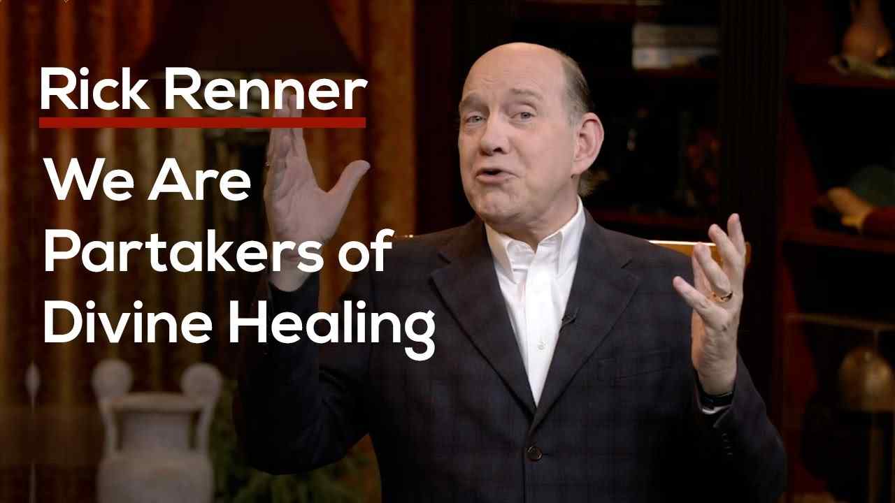 Rick Renner - We Are Partakers of Divine Healing