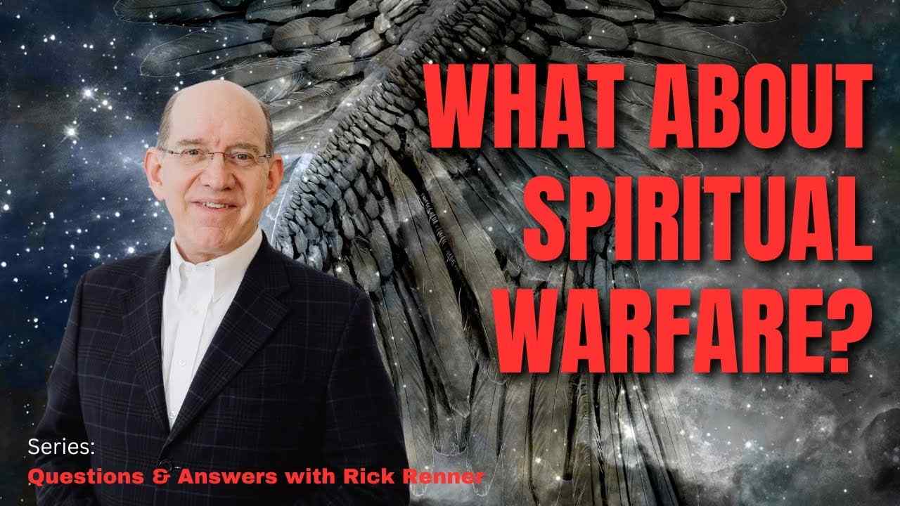 Rick Renner - What About Spiritual Warfare