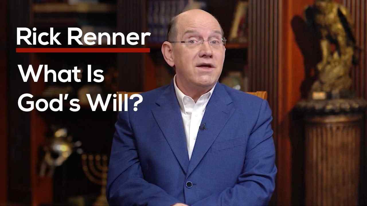 Rick Renner - What Is God's Will