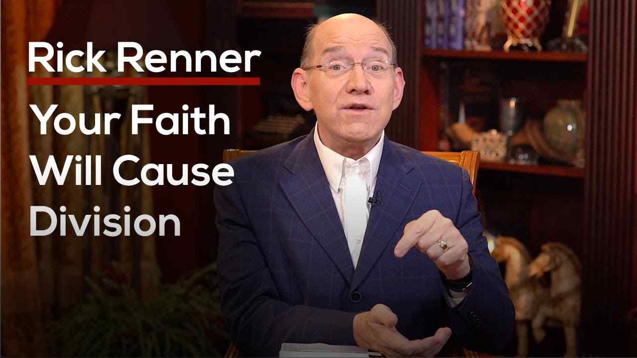 Rick Renner - Your Faith Will Cause Division