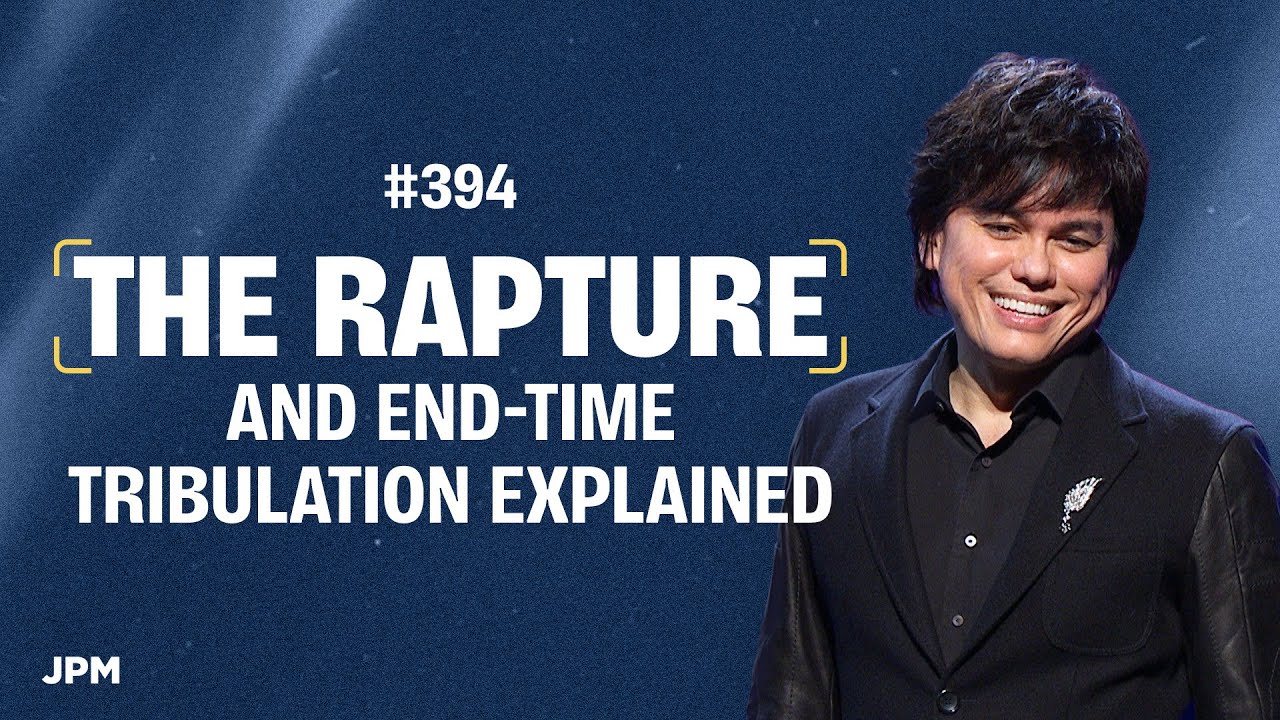 #394 - Joseph Prince - The Rapture And End-Time Tribulation Explained - Part 1