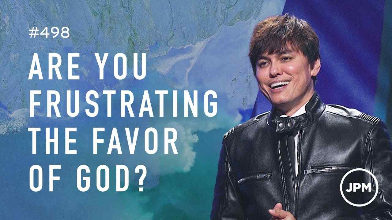 #498 - Joseph Prince - Are You Frustrating The Favor of God? - Part 1