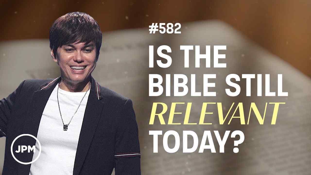 #582 - Joseph Prince - Is The Bible Still Relevant Today? - Part 1