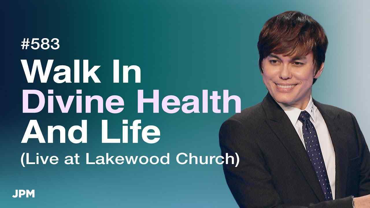 #583 - Joseph Prince - Walk In Divine Health And Life (Live at Lakewood Church) - Part 1