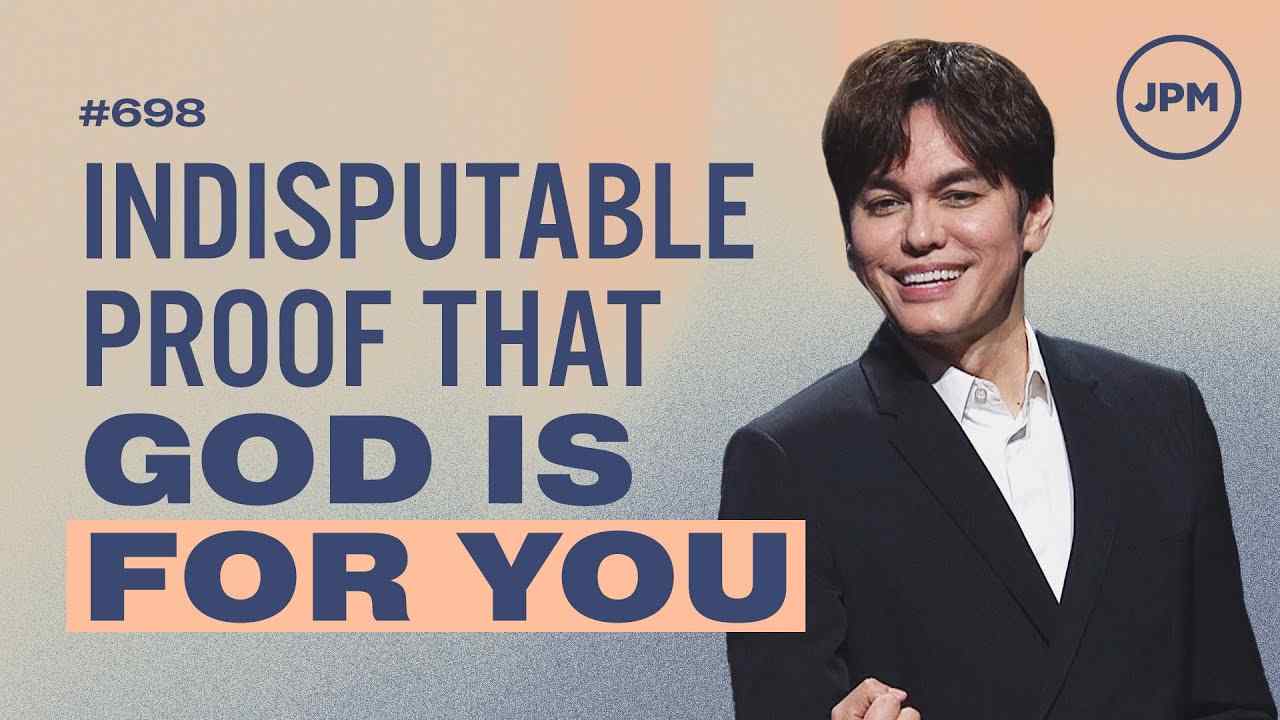 #698 - Joseph Prince - Indisputable Proof That God Is For You - Part 1