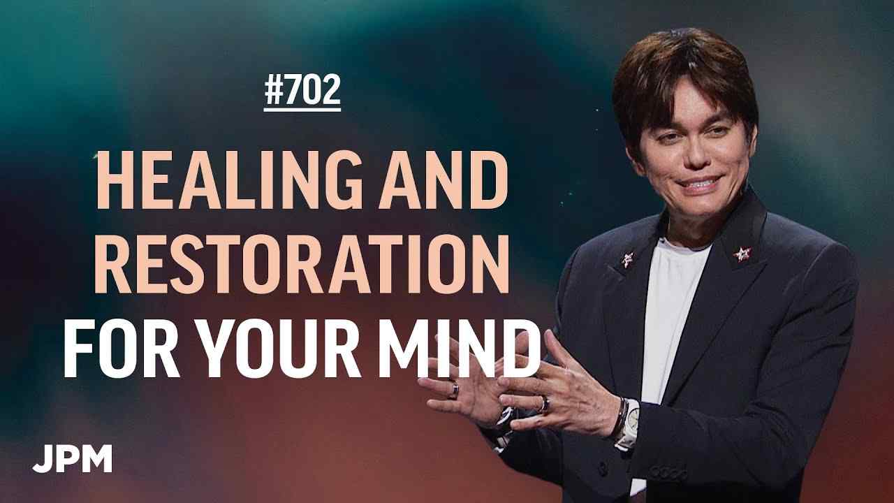 #702 - Joseph Prince - Healing And Restoration For Your Mind - Part 1