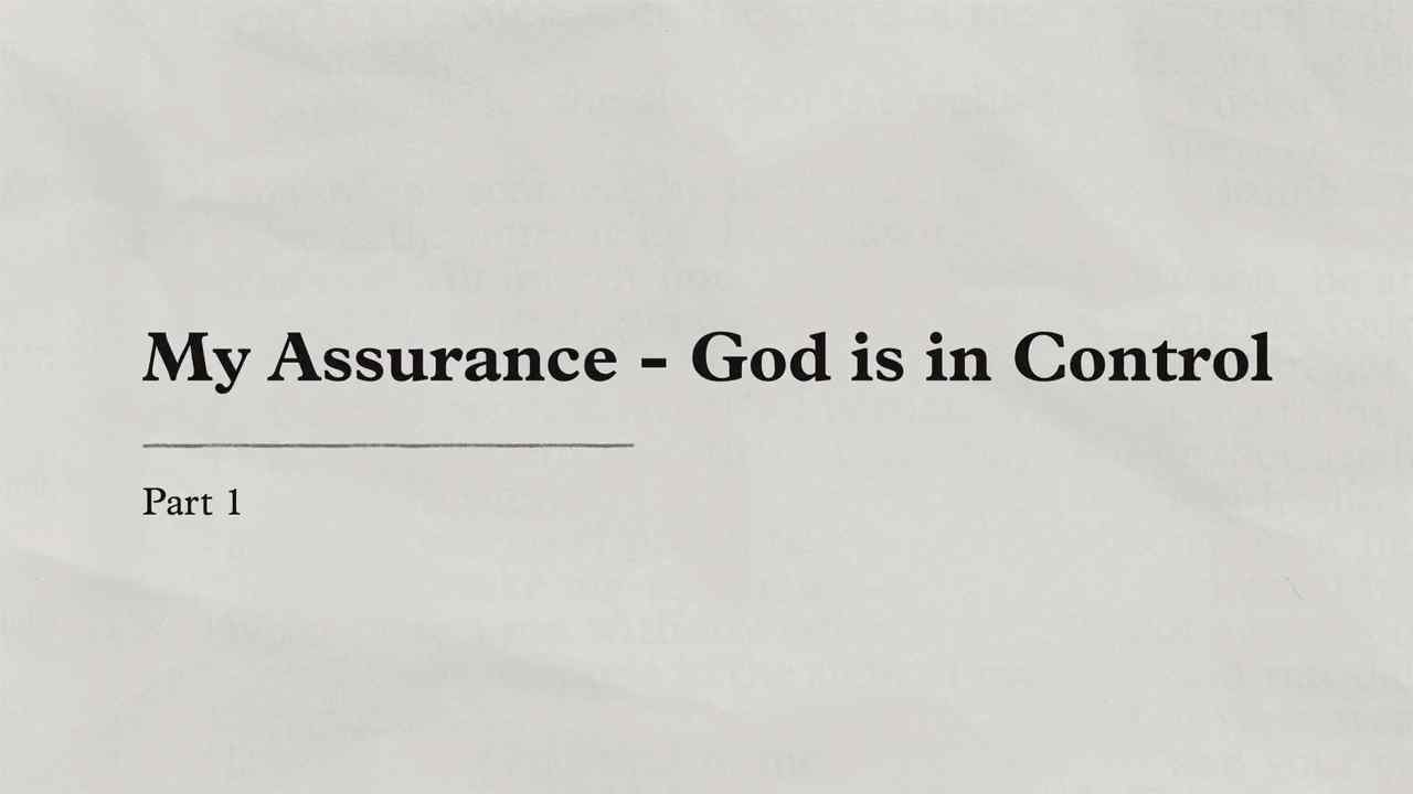 Charles Stanley - My Assurance, God Is in Control - Part 1