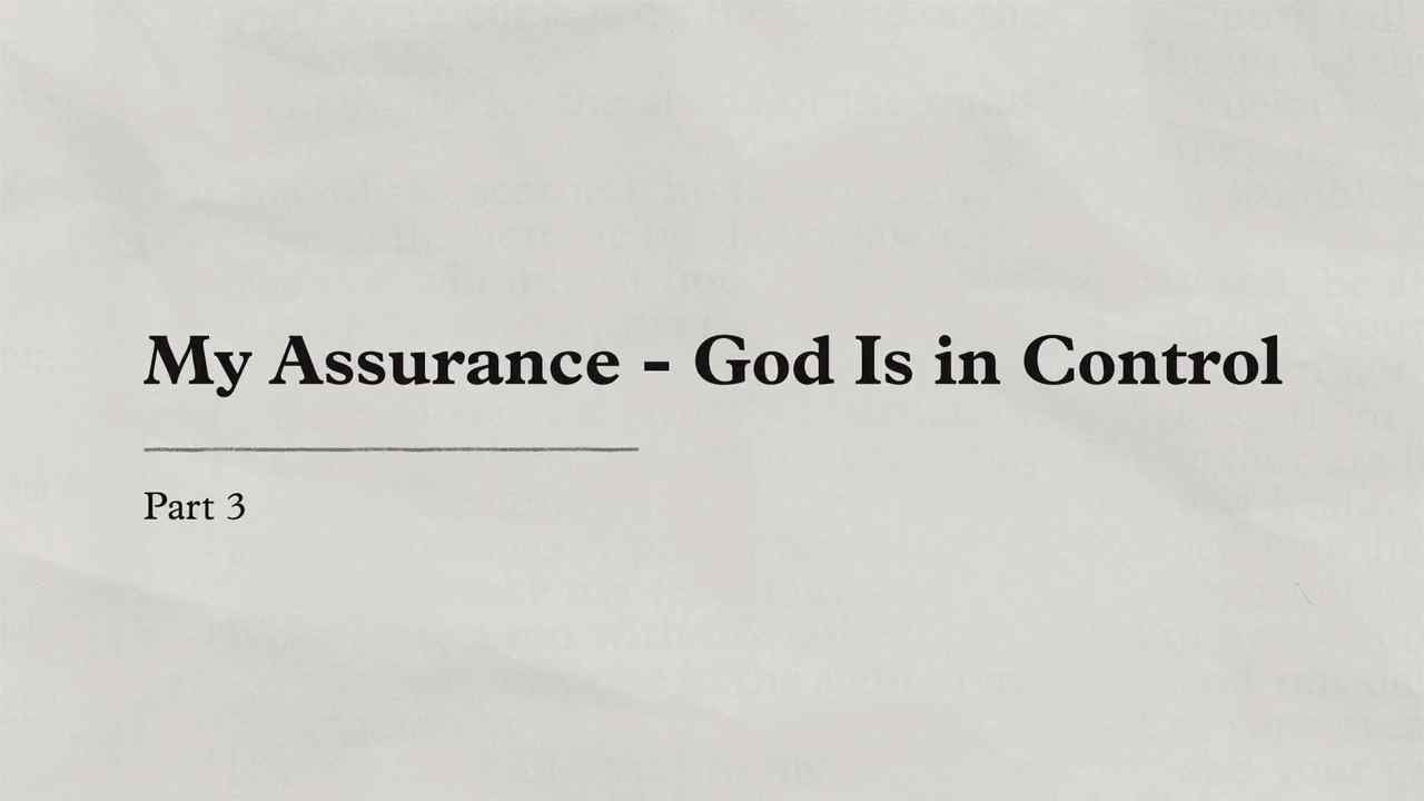 Charles Stanley - My Assurance, God Is in Control - Part 3