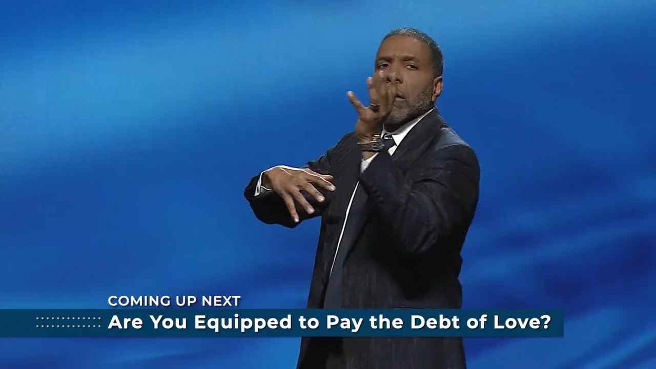 Creflo Dollar - Are You Equipped to Pay The Debt of Love? - Part 2