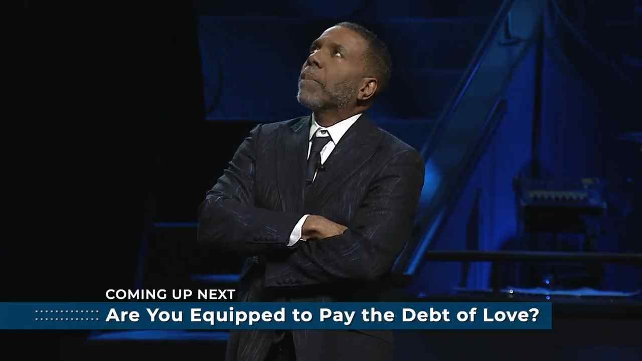 Creflo Dollar - Are You Equipped to Pay The Debt of Love? - Part 3