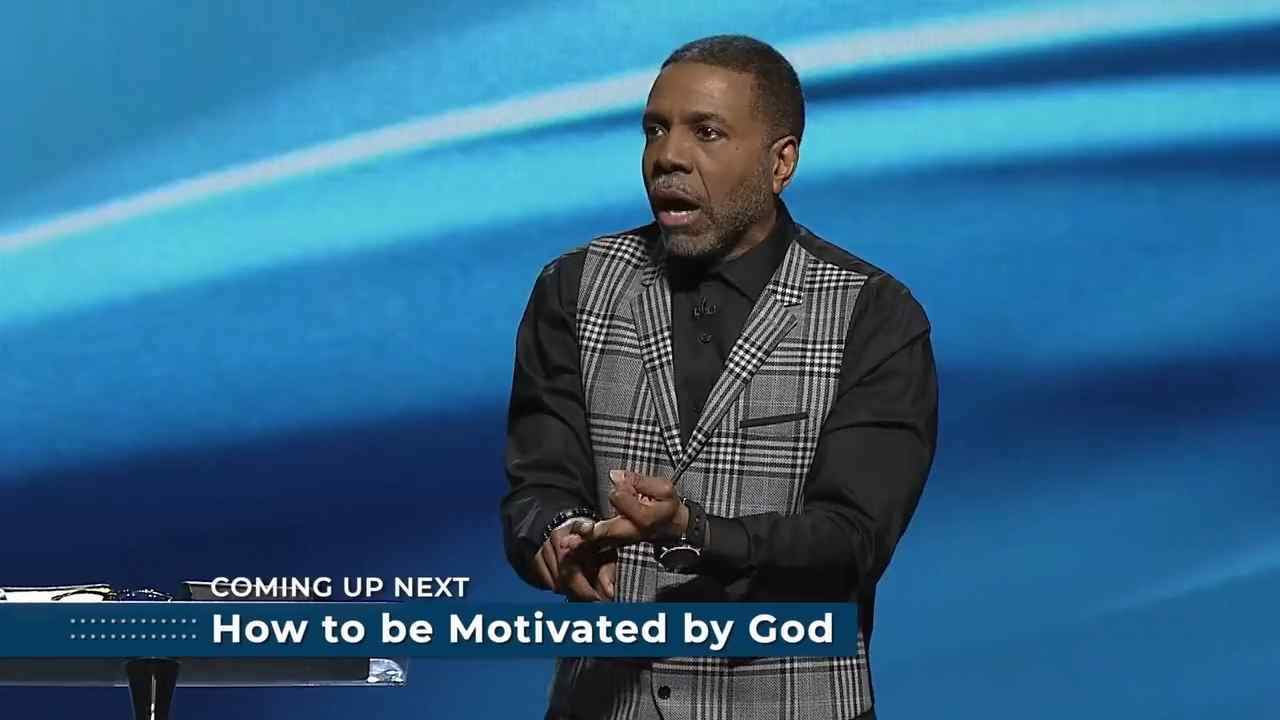 Creflo Dollar - How To Be Motivated By God