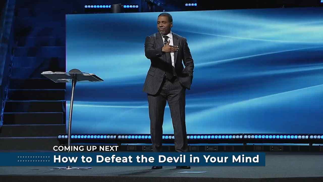 Creflo Dollar - How to Defeat the Devil In Your Mind - Part 1