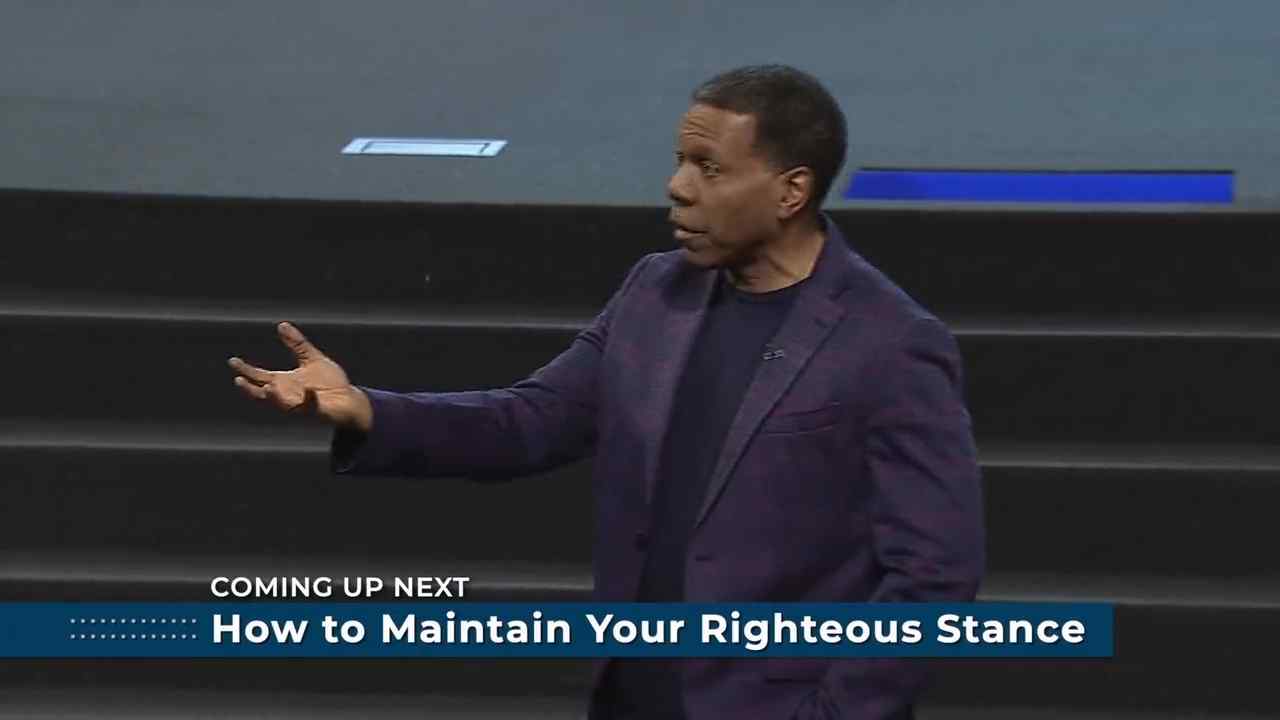 Creflo Dollar - How To Maintain Your Righteous Stance - Part 2