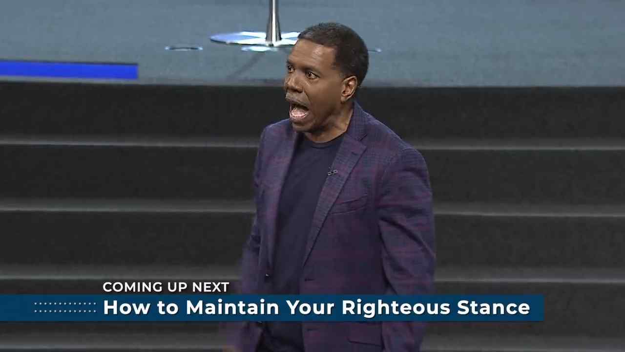 Creflo Dollar - How To Maintain Your Righteous Stance - Part 3