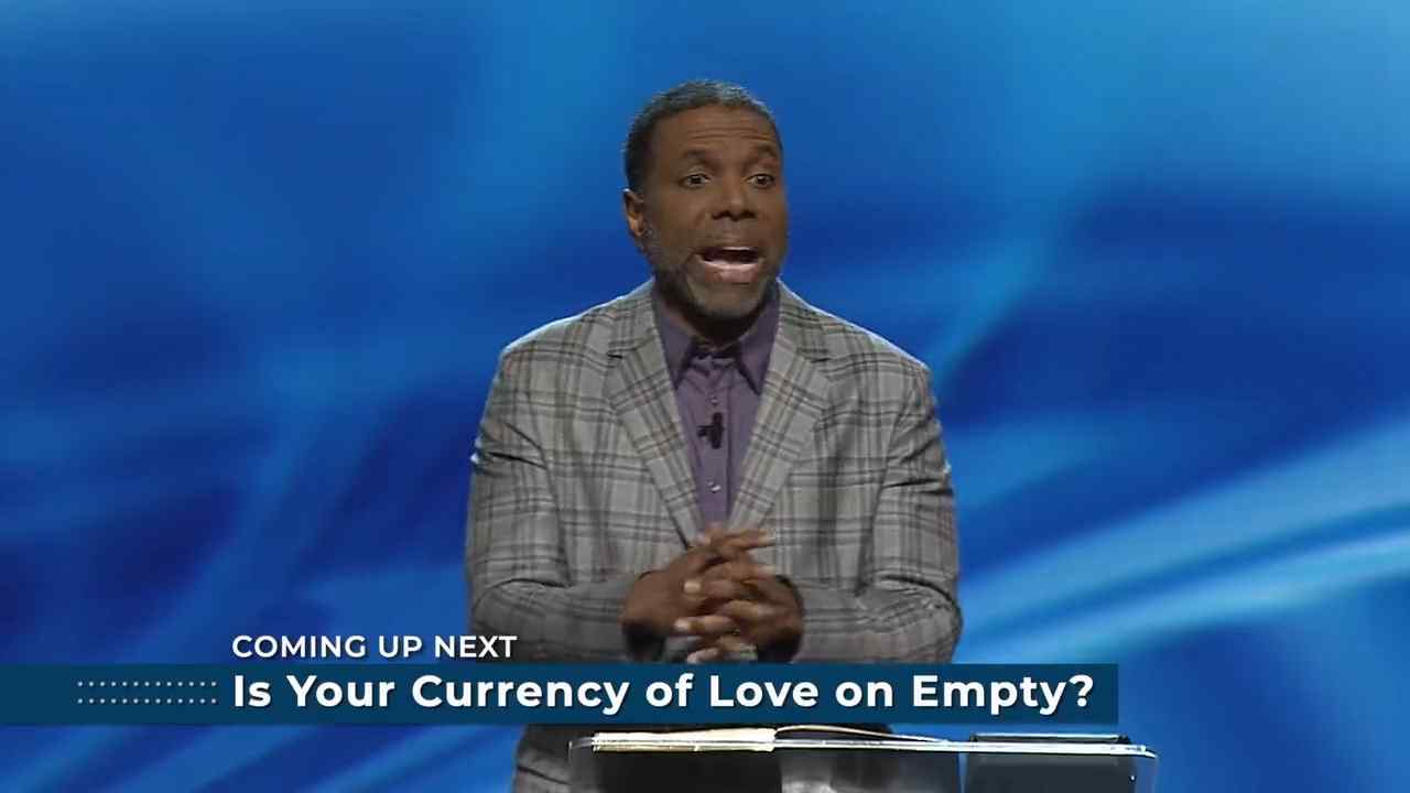 Creflo Dollar - Is Your Currency of Love on Empty? - Part 1