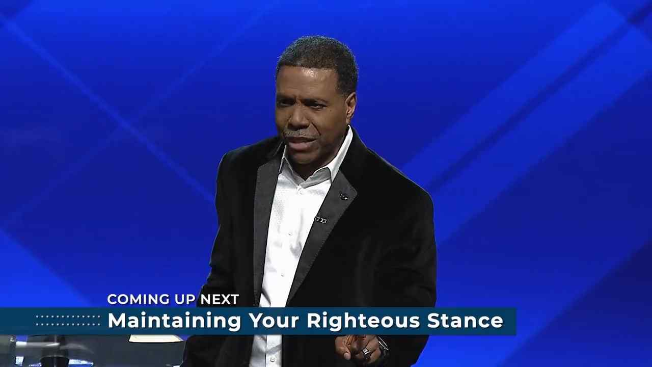 Creflo Dollar - Maintaining Your Righteous Stance - Part 1