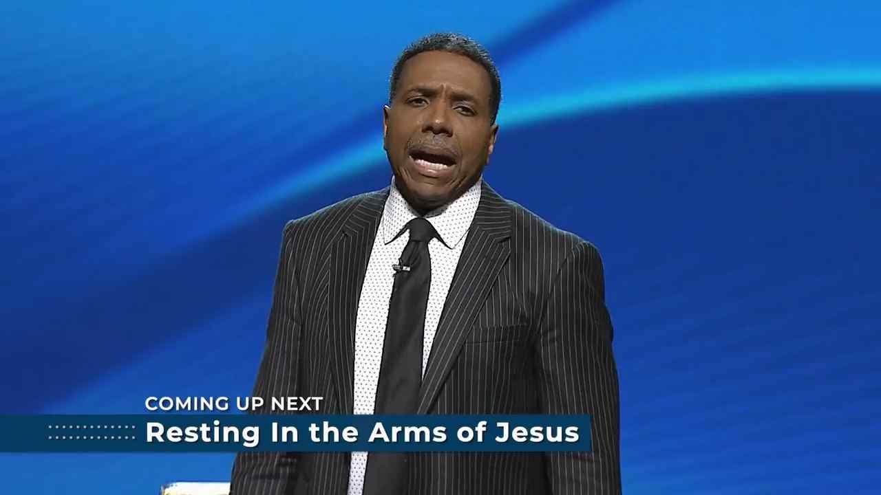 Creflo Dollar - Resting in the Arms of Jesus - Part 3