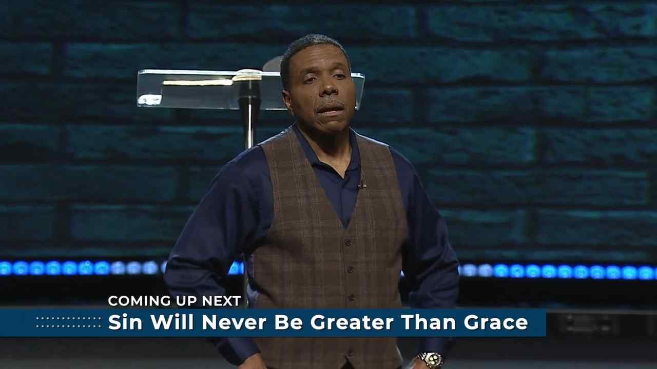 Creflo Dollar - Sin Will Never Be Greater Than Grace - Part 2