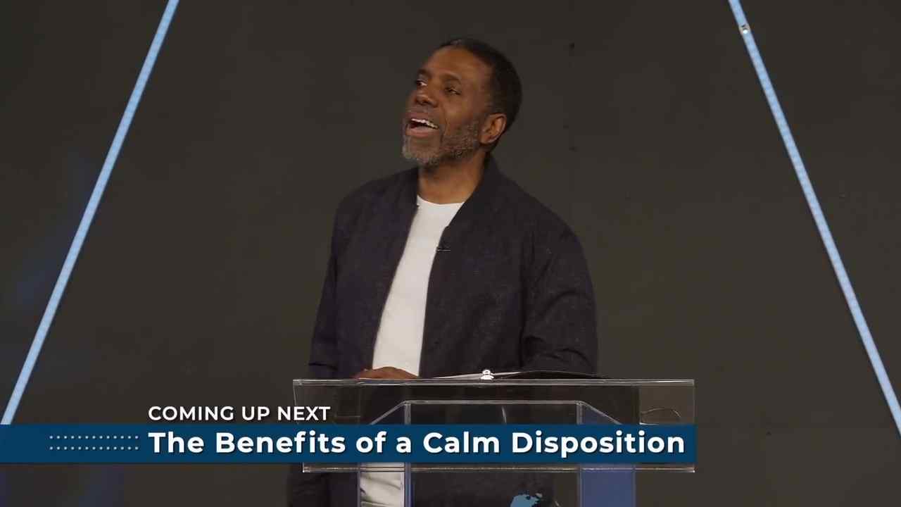 Creflo Dollar - The Benefits of a Calm Disposition - Part 1