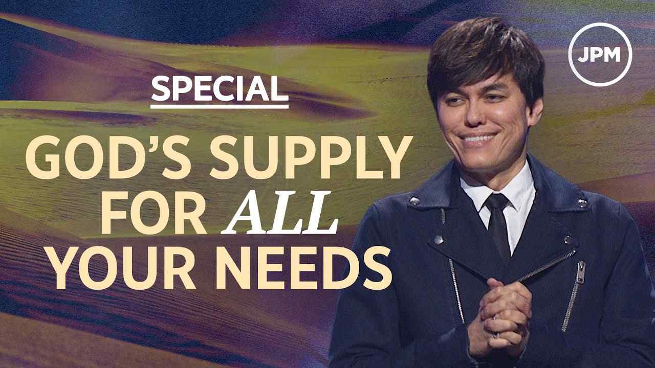 Joseph Prince - God's Supply For All Your Needs - Part 1