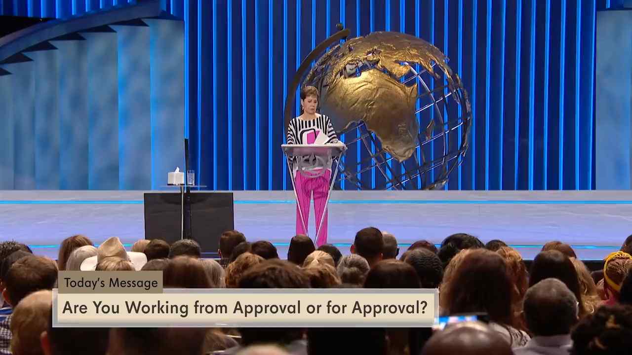 Joyce Meyer - Are You Working From Approval or For Approval? - Part 1