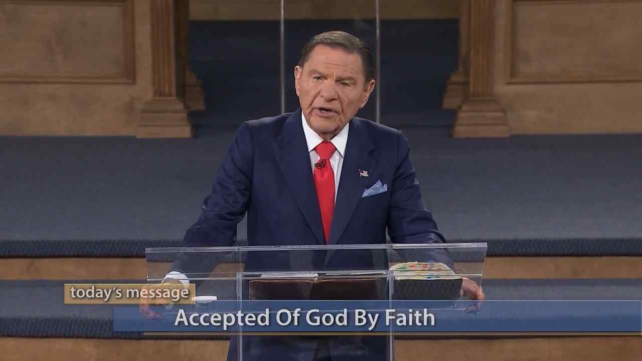 Kenneth Copeland - Accepted of God by Faith