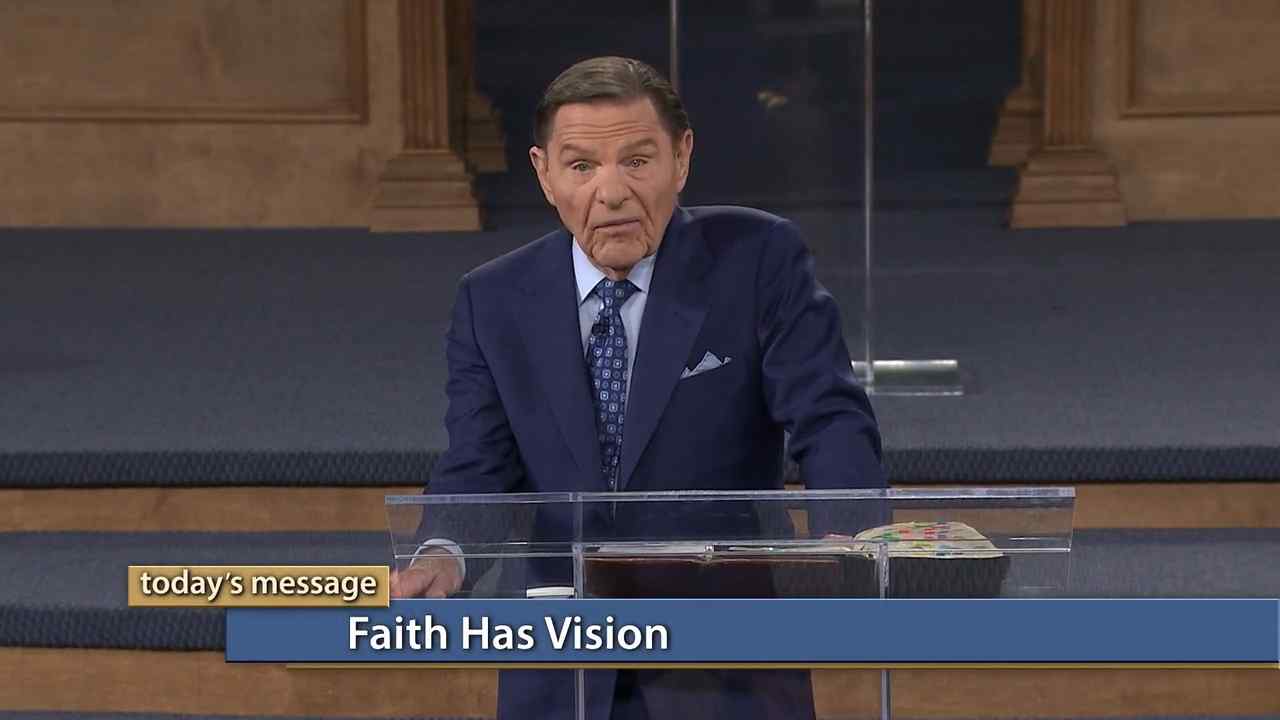 Kenneth Copeland - Faith Has Vision