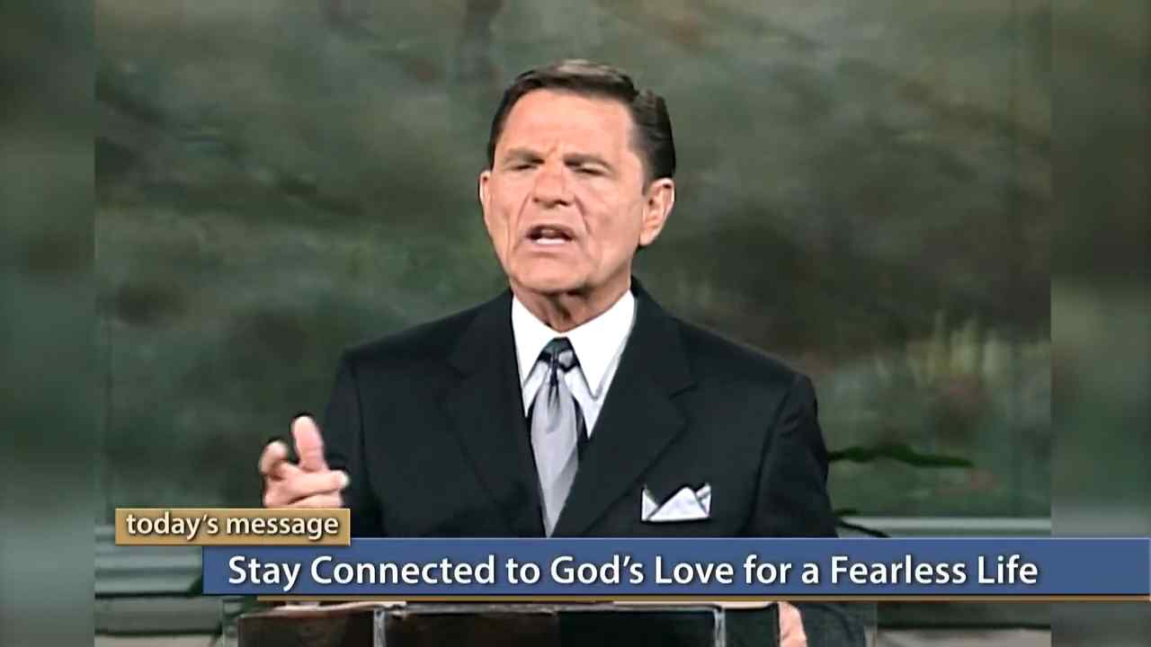 Kenneth Copeland - Staying Connected to God's Love Casts Out All Fear