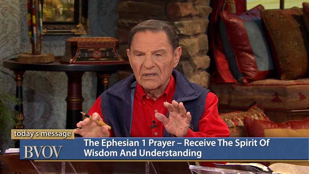 Kenneth Copeland - The Ephesians 1 Prayer, Receive the Spirit of Wisdom and Understanding